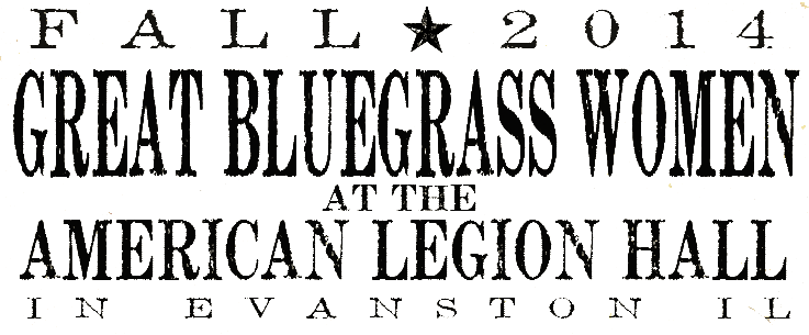 Fall 2014 Great Bluegrass Women in Concert at the American Legion Hall